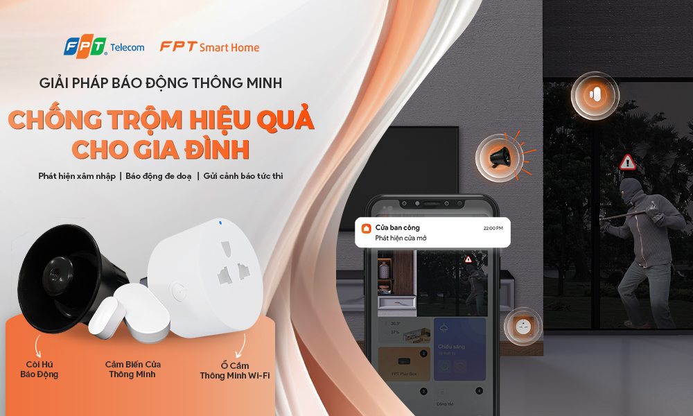 FPT Smart Home mở bán Giải pháp báo động, chống trộm thông minh - FPT Smart home giải-pháp-chống-trộm-báo-động-thông-minh