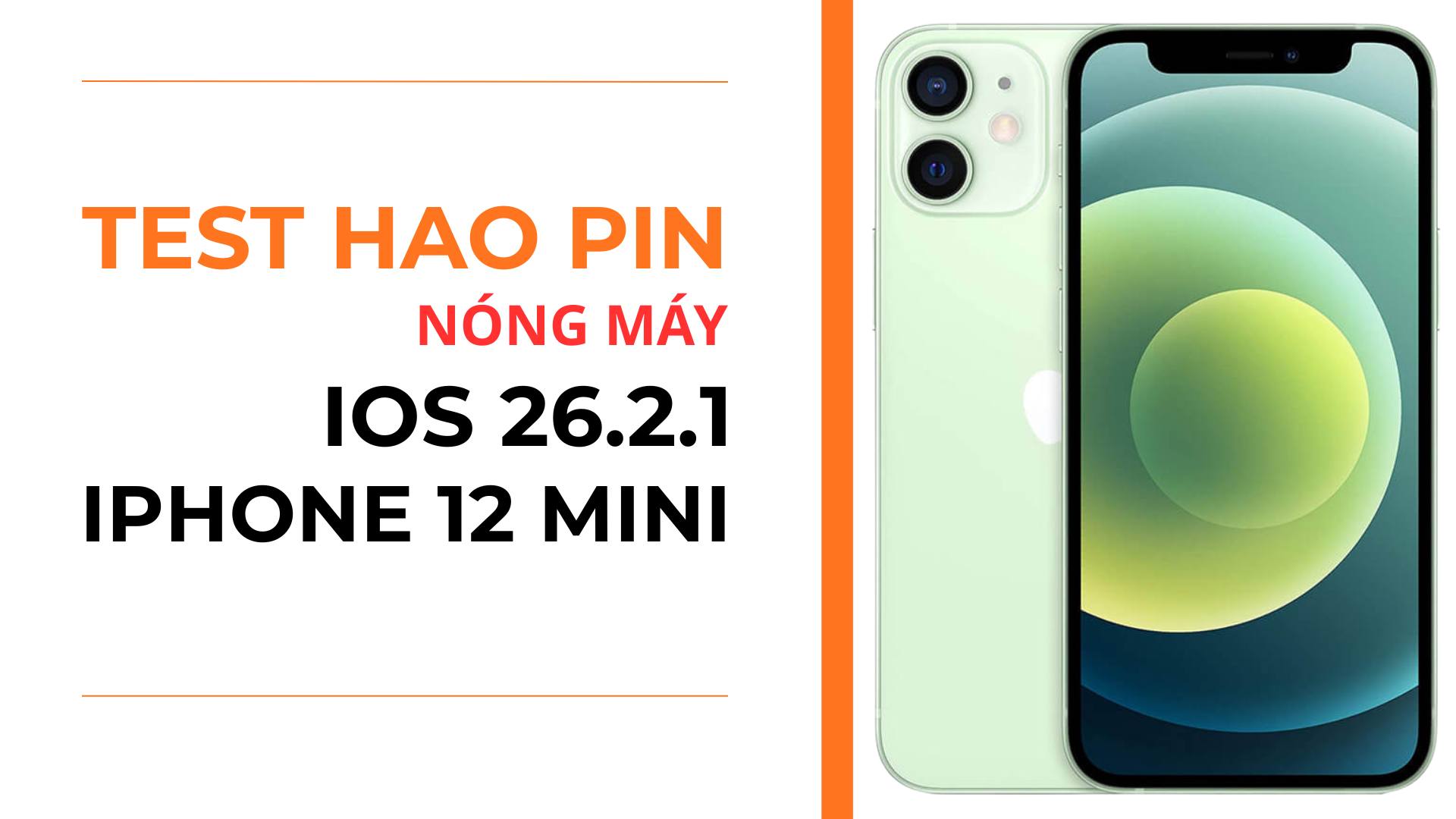 1. Test nhanh pin v&agrave; nhiệt độ iPhone 12 Mini iOS 26.2.1