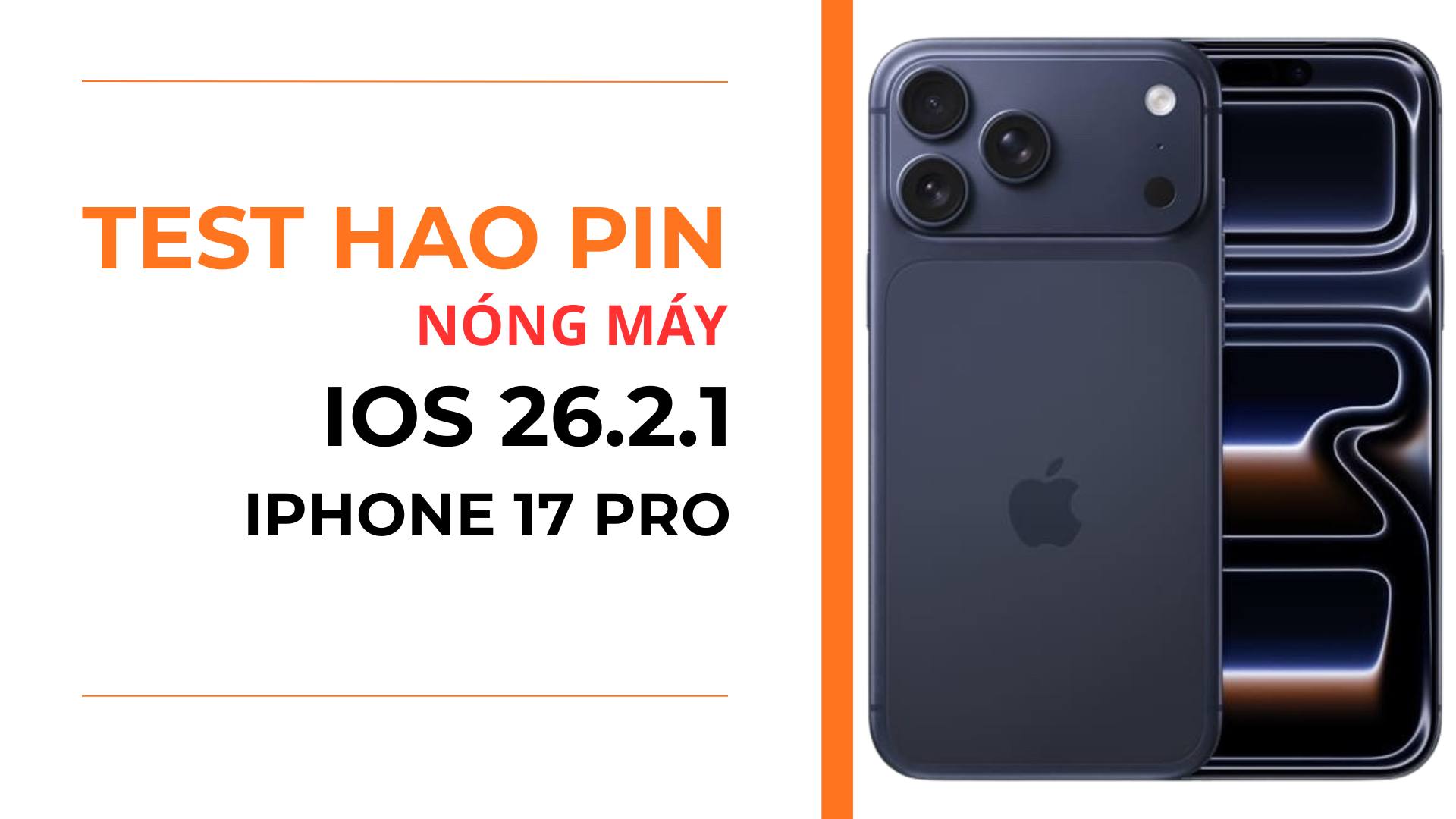 3. Pin có hao không trên iPhone 17 Pro iOS 26.2.1
