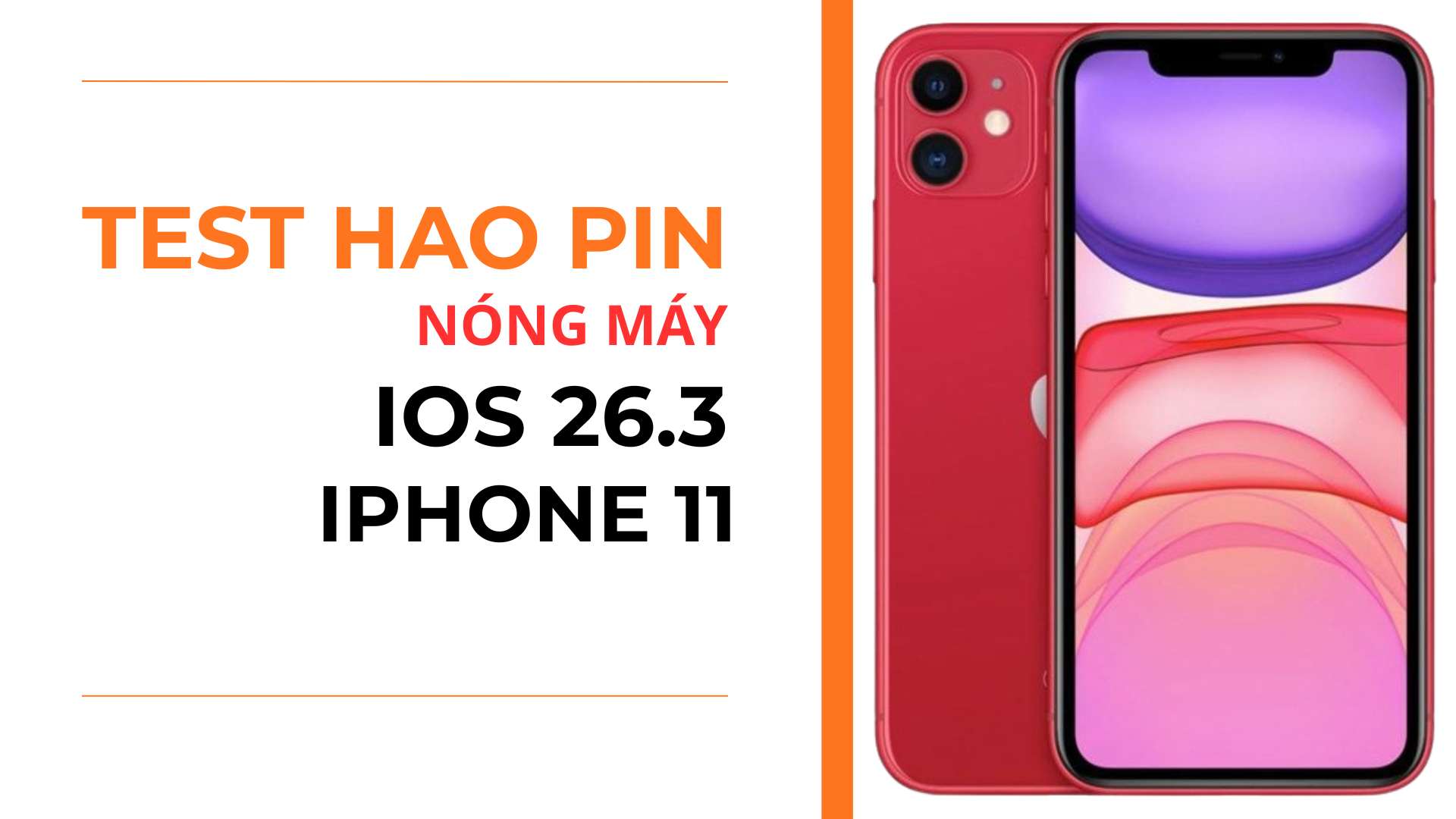 1. Đánh giá pin và nhiệt độ iOS 26.3 trên iPhone 11