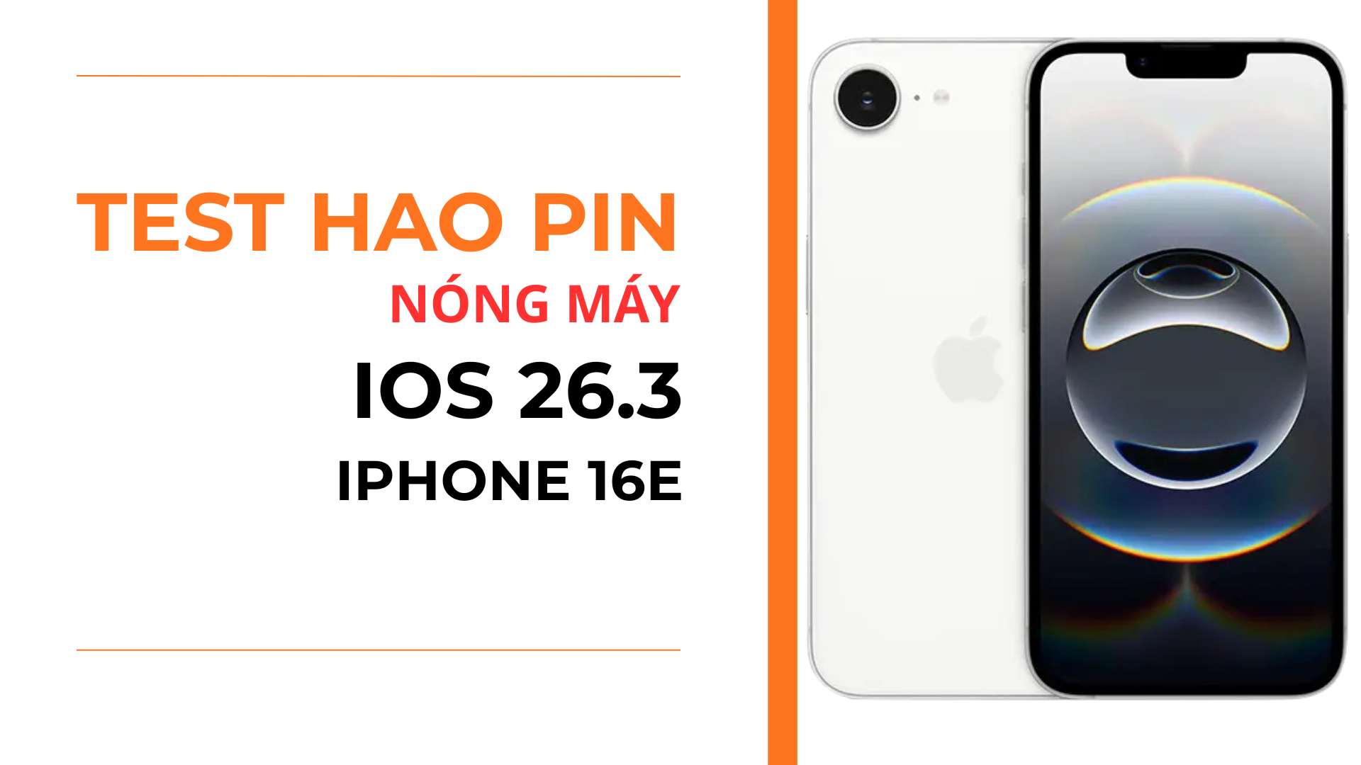 1. Trải nghiệm pin iOS 26.3 trên iPhone 16e