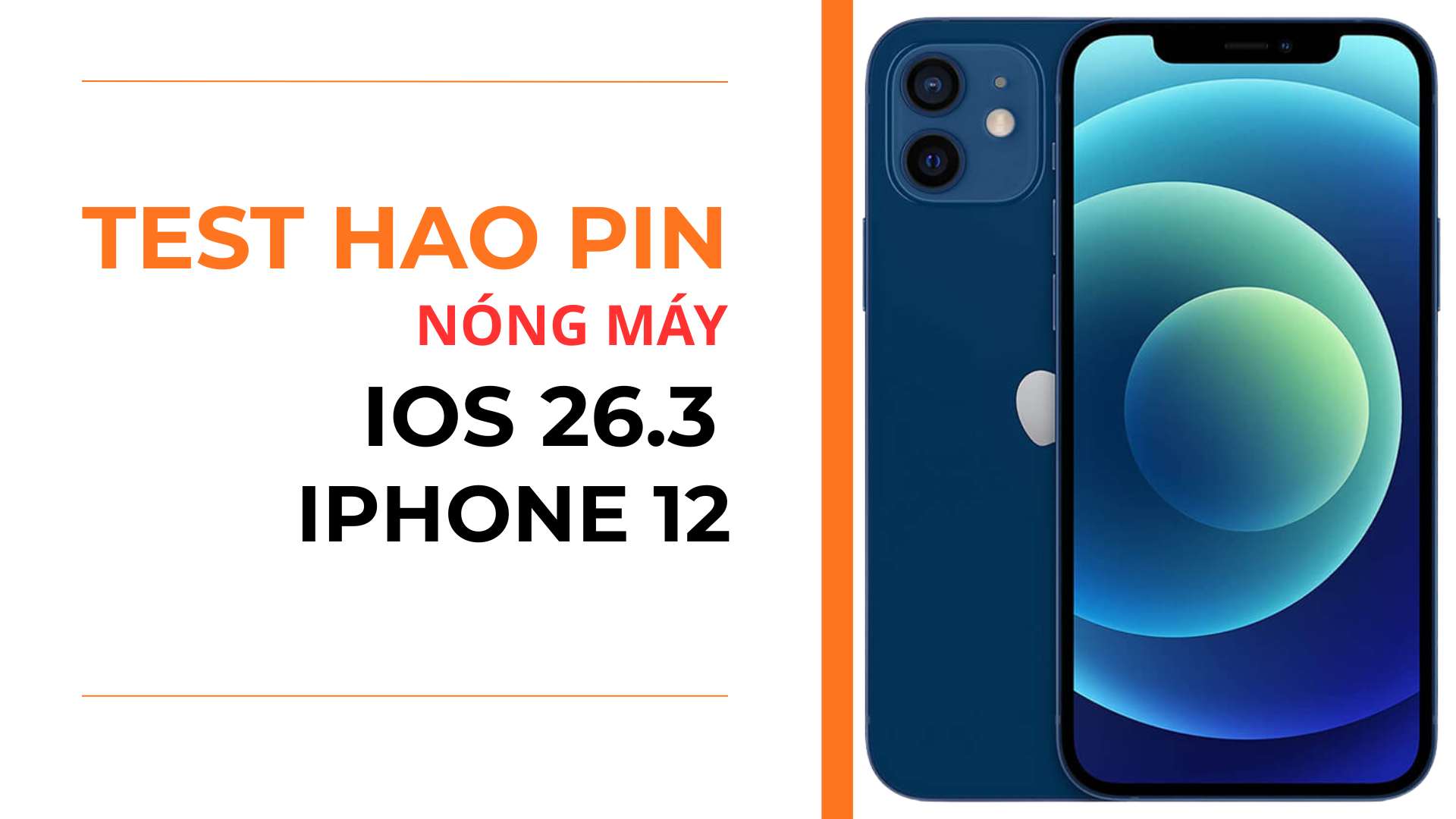 2. Hiệu suất pin và nóng máy iOS 26.3 trên iPhone 12