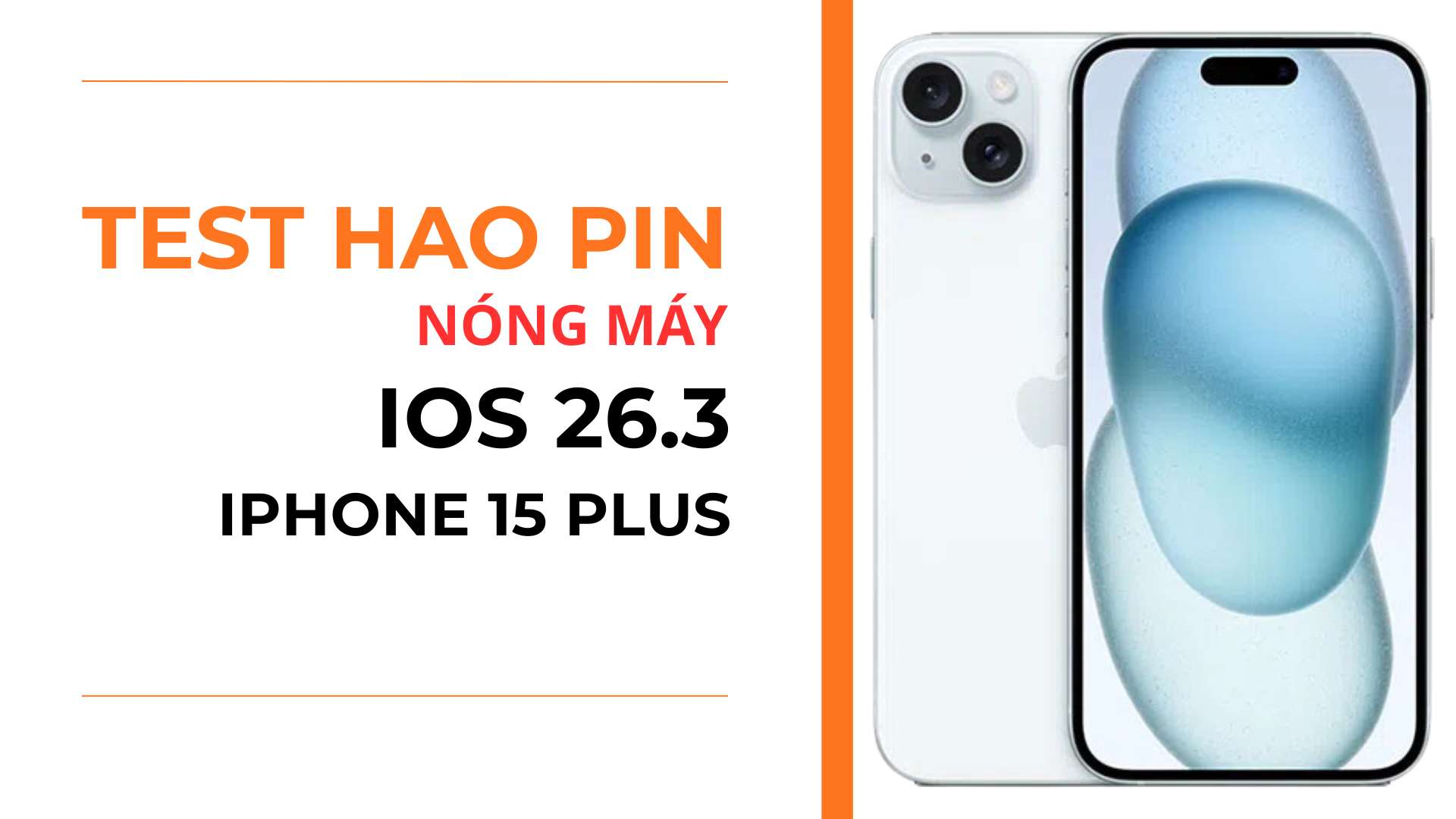 2. Thời lượng pin iOS 26.3 trên iPhone 15 Plus