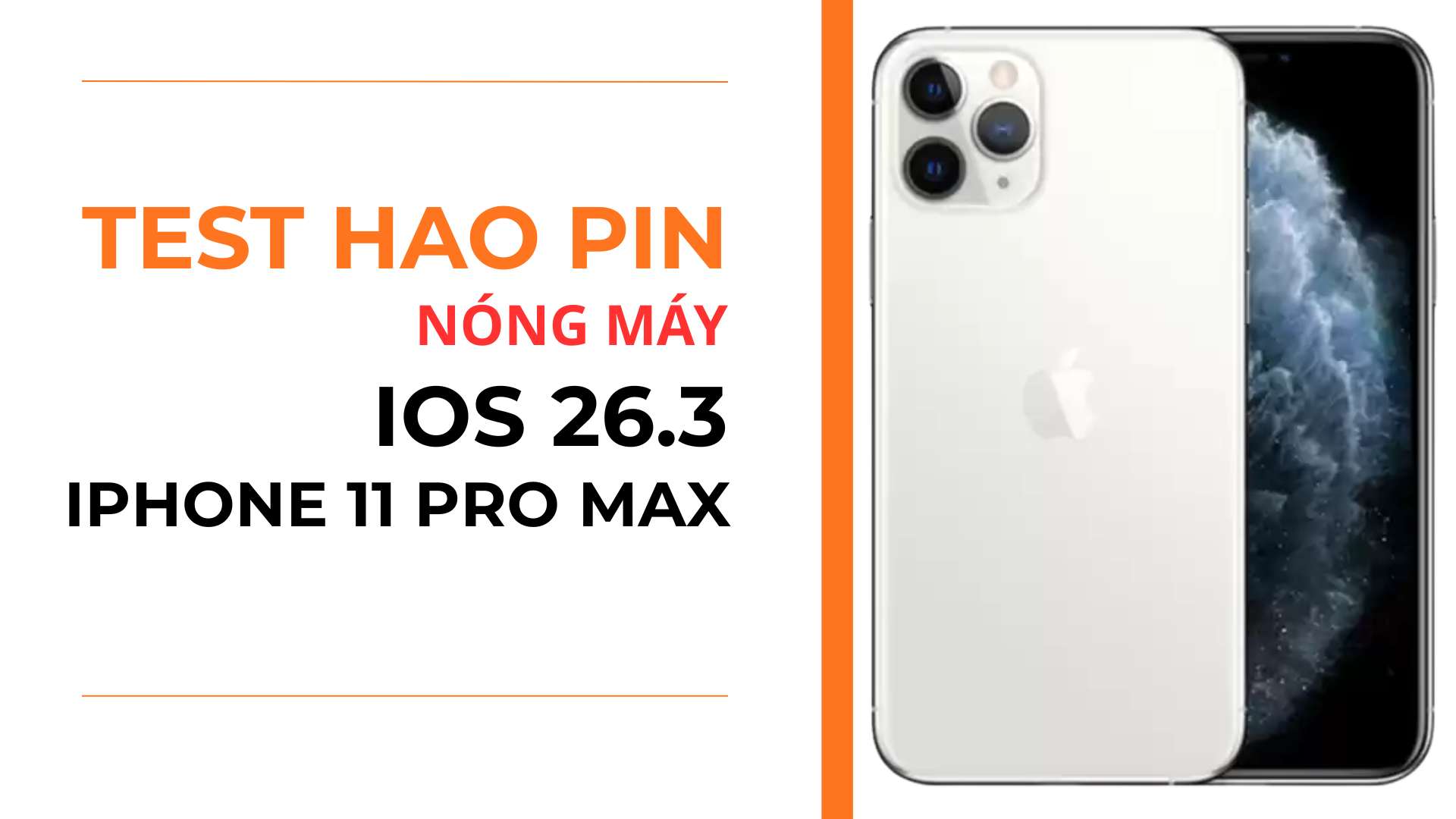 3. Test iOS 26.3 hao pin và nhiệt độ trên iPhone 11 Pro Max