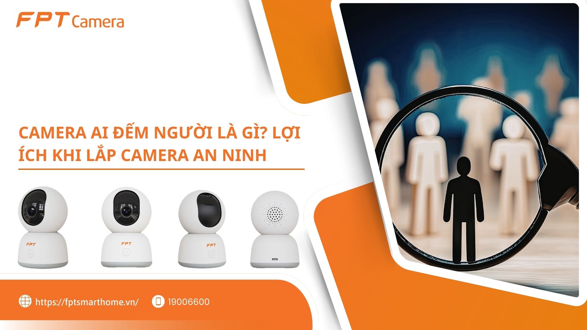 Camera AI đếm người là gì? Lợi ích khi lắp Camera an ninh - FPT Smart home Camera AI đếm người là gì