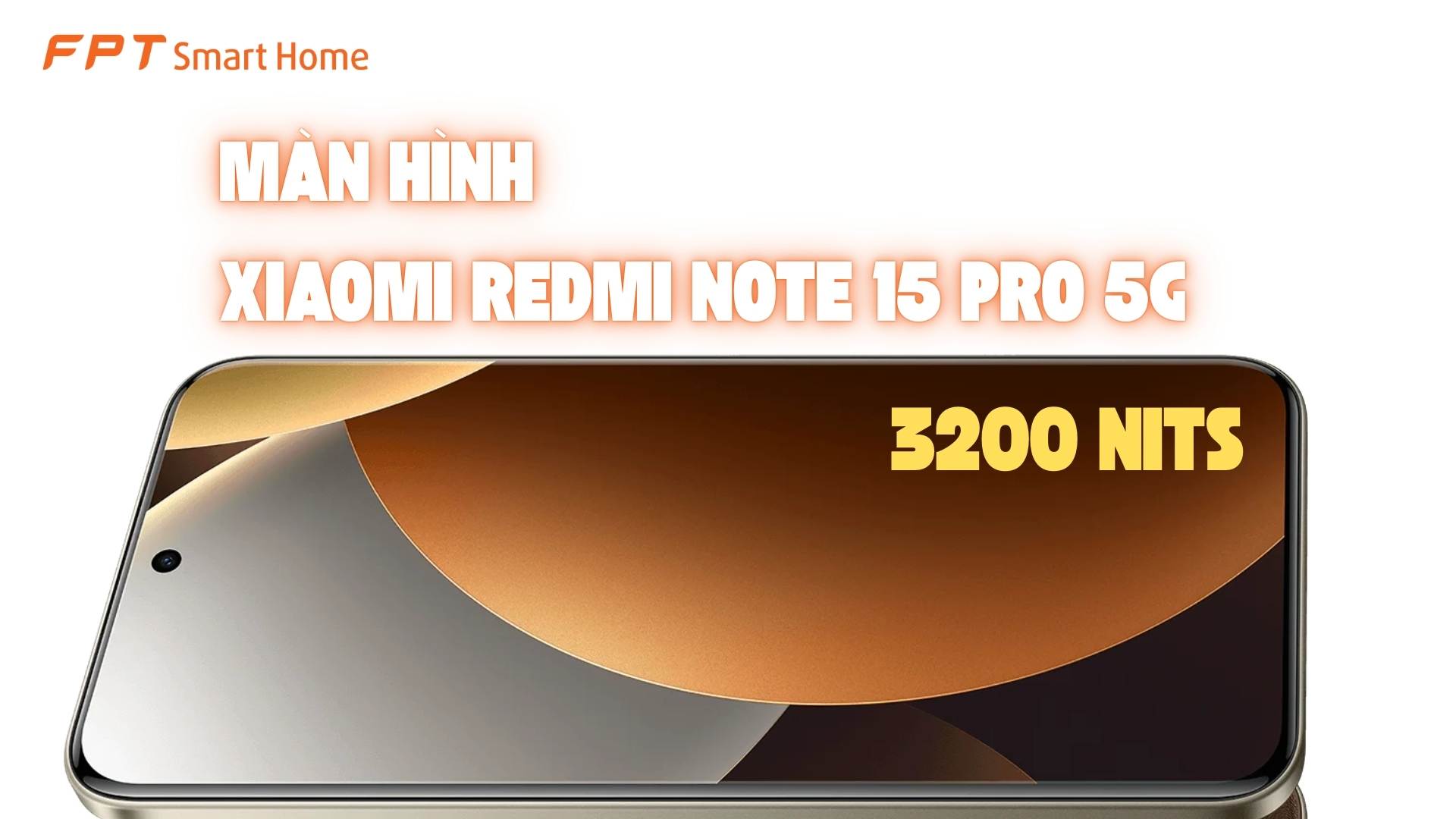 Màn hình Xiaomi REDMI Note 15 Pro 5G độ sáng 3200 nits