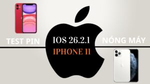 Review hao pin, nóng máy iPhone 11 khi lên iOS 26.2.1
