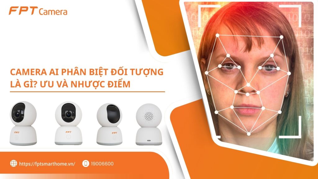 Camera AI phân biệt đối tượng là gì, Ưu và nhược điểm