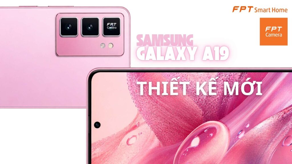 Dự đoán thông tin Samsung Galaxy A19 với thiết kế lạ