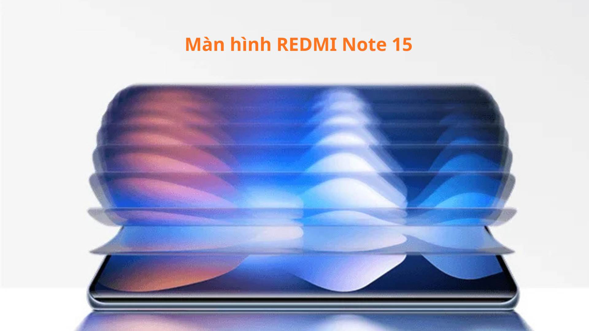 Màn hình REDMI Note 15 có cải thiện trải nghiệm xem không? - FPT Smart home Màn hình REDMI Note 15