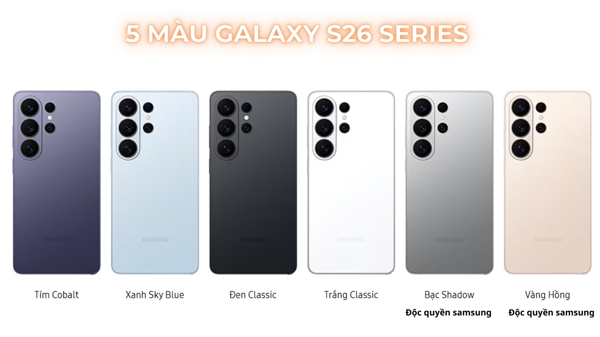 Samsung Galaxy S26, S26 Plus và S26 Ultra có mấy màu