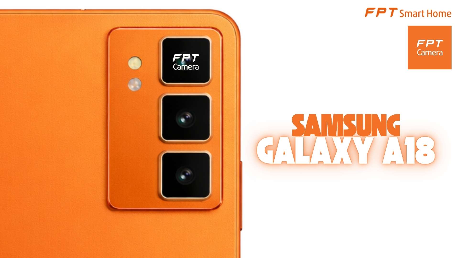 Lộ diện thiết kế Samsung Galaxy A18 mới toanh - FPT Smart home Thiết kế Samsung Galaxy A18 và A19 thay đổi ngoạn mục với màu cam và camera vuông