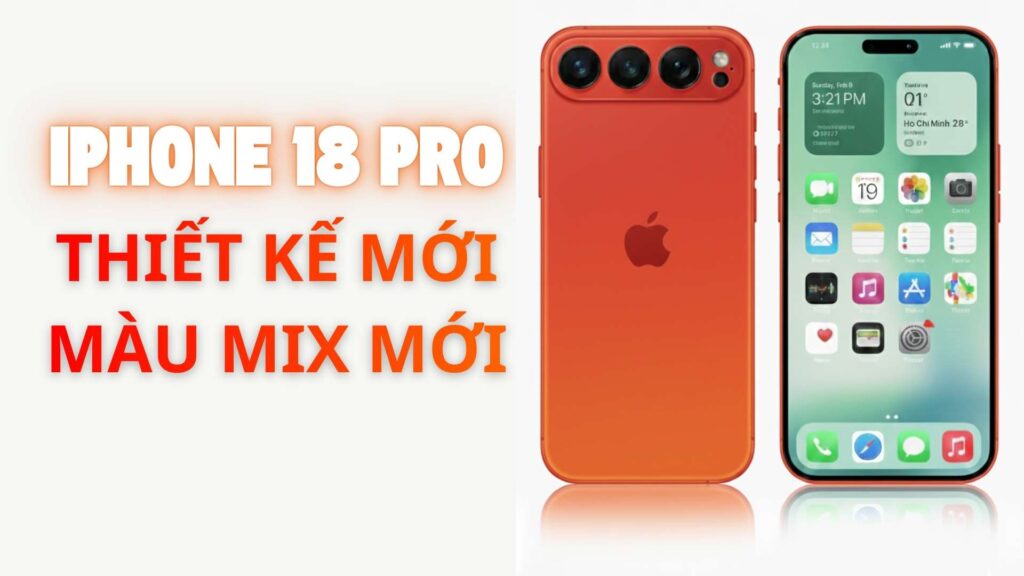 iPhone 18 Pro và Pro Max thiết kế năm nay mix giữa 2 màu