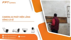 Camera AI phát hiện lảng vảng là gì